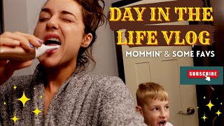 DAY IN THE LIFE | FAVORITE THINGS &amp; MOMMIN&#39; | EASTER PREP