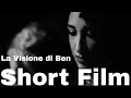 La visione di Ben | Short Film