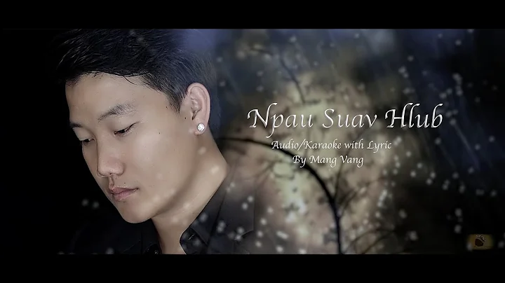 Mang Vang  Npau Suav Hlub | Audio/Lyric Version|