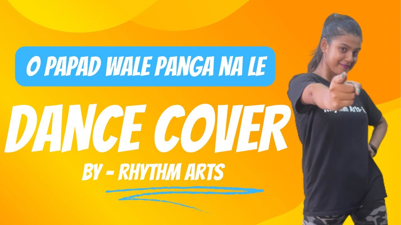 O Papad Wale Panga Na Le Dance Cover For Kids  SUNNY TULIKA  DANCE WITH RHYTHM ARTS