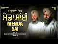 Meda Sai Juke Box Tu Karta Sachiyar Meda Sai ਮ ਡ ਸ ਈ Bhai Satvinder Singh Harvinder Singh 