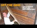 Survivorman | Off The Grid Living | Les Stroud | Bushcraft | Survival | Feature Documentary