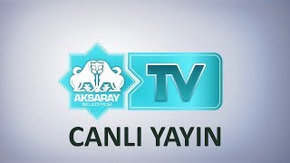 Aksaray Belediyesi Web Tv Yayını