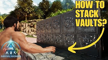 Stack Vaults in ARK Survival Ascended! No Mod