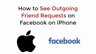 iPhone/iPad : How to See Outgoing Friend Requests on Facebook on iPhone
