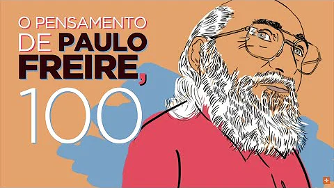 Qual é a linha de pensamento de Paulo Freire?