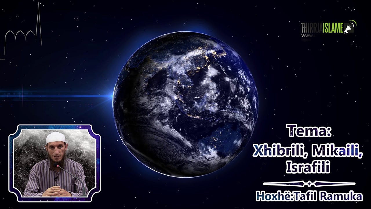 Xhibrili, Mikaili, Israfili - Hoxhë Tafil Ramuka