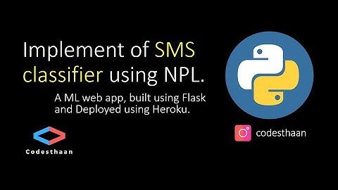 Spam Classifier for SMS. A ML web app built using Flask and Deployed using Heroku.
