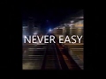 Never easy  mastereiz