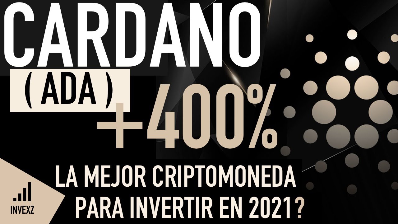 CARDANO (ADA) - LA MEJOR CRIPTOMONEDA PARA INVERTIR ESTE 2021?
