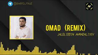 OMAD (REMIX)-JALOLIDDIN