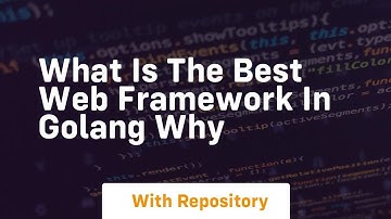 what is the best web framework in golang why