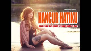 JOGET ASIK 2018_PAPA JEGAL DUNBATA_HACUR HATIKU