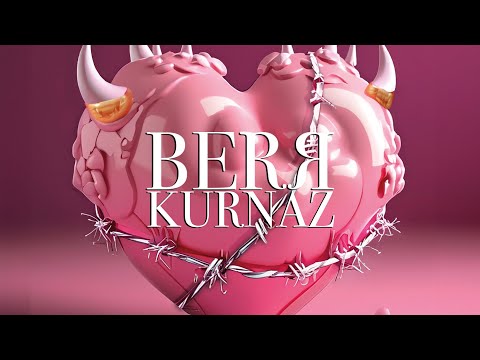 BERЯ - KURNAZ