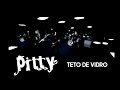 Pitty - Teto de Vidro (Clipe Oficial)