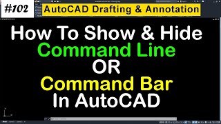 #102 How To Show & Hide Command Line OR Command Bar In AutoCAD,