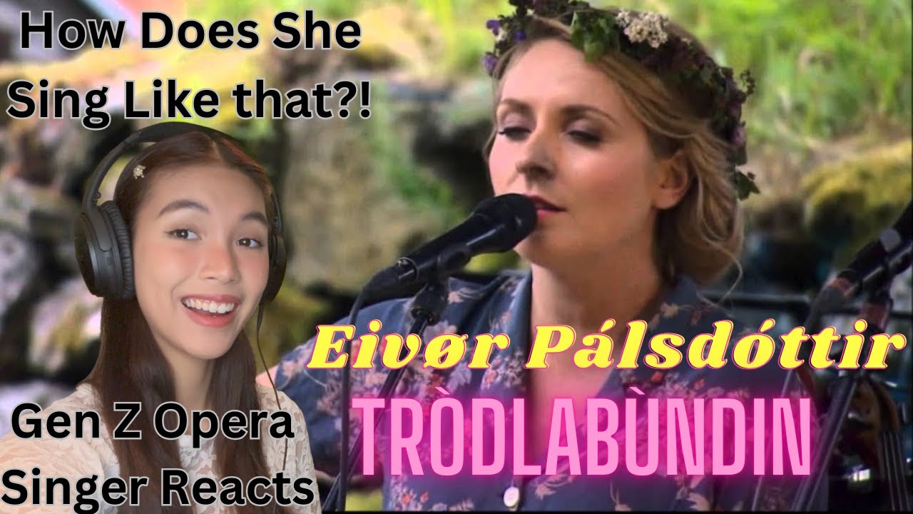How Does She Sing Like That?! | Gen Z Opera Singer Reacts To Eivor Pálsdóttir 