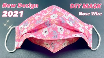 NEW Design MASK 2021 | Mask Making ideas with Nose Wire | Face Mask Sewing Tutorial  No Pattern