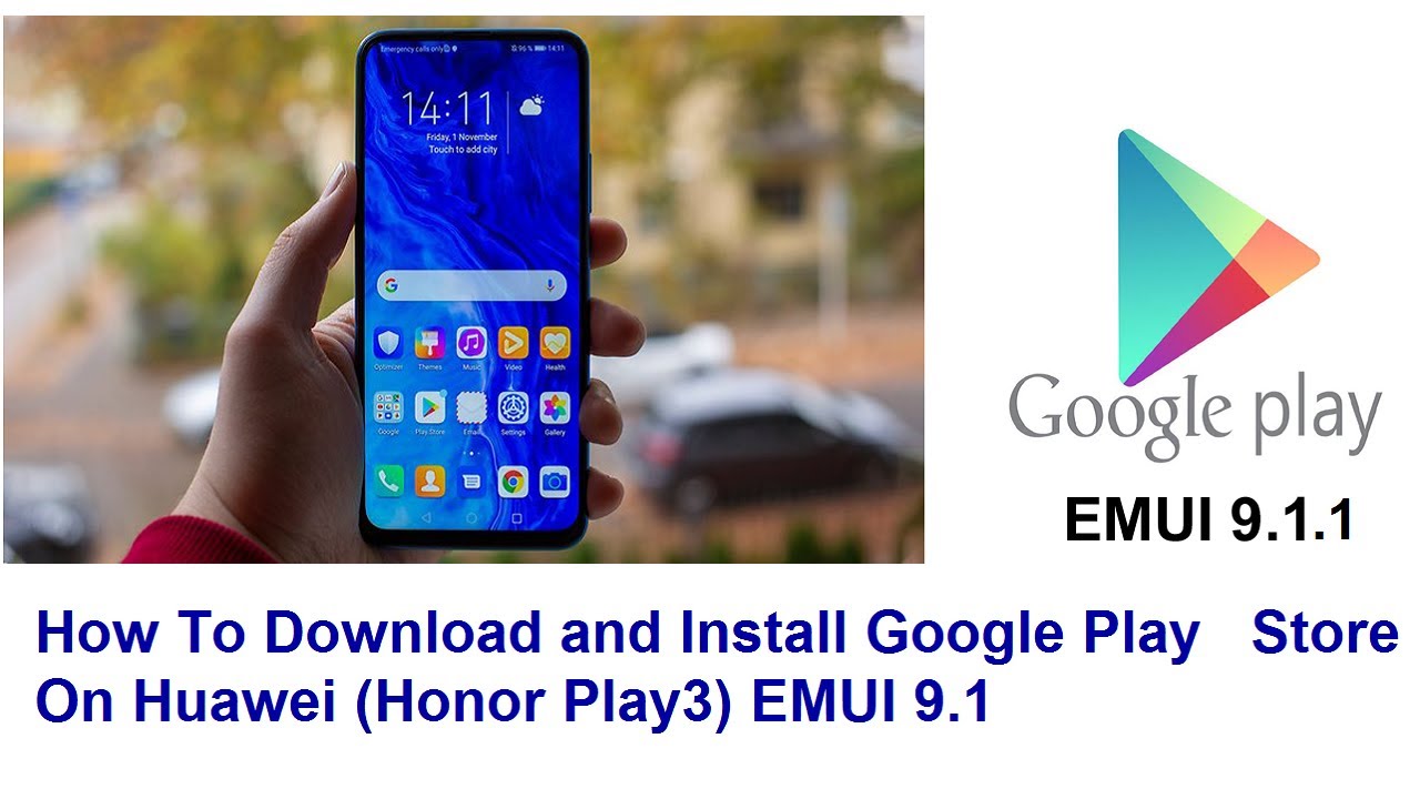 How to Download and Install Google Play Store on Huawei Honor Play3 For  Huawei EMUI 9.1.1 💯 Work 