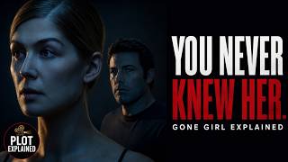 She Planned Everything | Gone Girl Explained