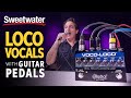 Radial Voco-Loco | Sing Through Guitar Pedals!