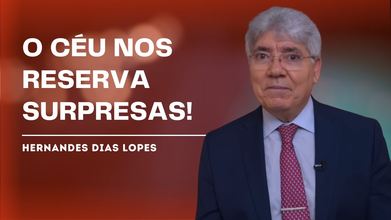 VAMOS NOS CONHECER NO CÉU? - HERNANDES DIAS LOPES