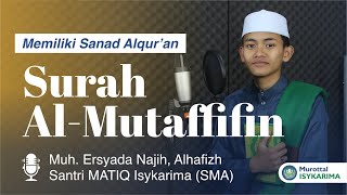 Surah Al-Mutaffifin Merdu | Ersyada Najih, Bersanad | Riwayat Hafs 'an 'ashim | JUZ 30