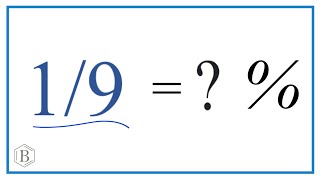 1/9 as a Percent