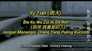 Bie ku wo zui ai de ren - 别哭我最爱的人 ( lirik dan terjemahan)