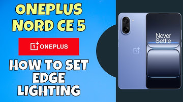 How to Set Edge Lighting on OnePlus Nord CE 5 | Edge Lightning Settings Guide