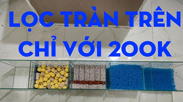 Hướng dẫn setup lọc tràn trên chỉ với 200k