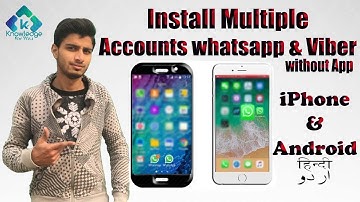 Install Multiple Accounts Without app (whatsapp & Viber) on iPhone & Android | Knowledge for you