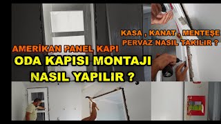 #AMERİKAN #PANELKAPI MONTAJI NASIL YAPILIR ? / #KASA , #KANAT , #MENTEŞE , #PERVAZ MONTAJI