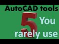 5 AutoCAD tools you rarely use