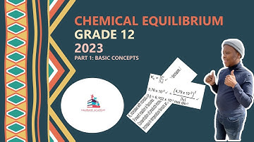 Physical Sciences : Grade 12 : Chemical Equilibrium Part 1 2023 :Full lesson #southafrica #trending