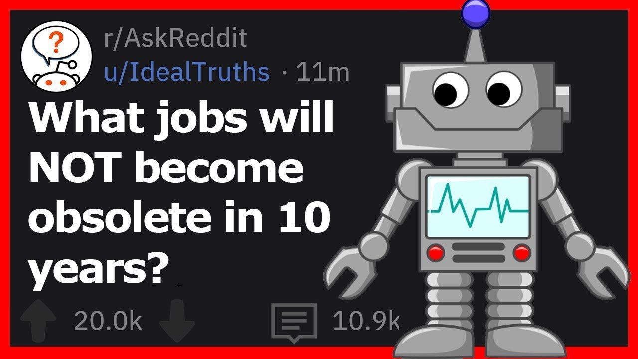 These Jobs That Won't Exist In 10 Years AskReddit YouTube