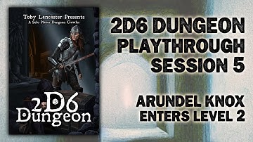 2D6 Dungeon - 0.97 Rules and Level 2 Testing