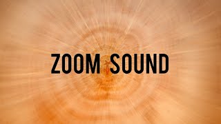 Zoom Sound Effect - Editing Sound Effect - No Copyright Sound Effect