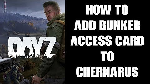How To Add 1.19 Punched Paper Bunker Door Access Card, DayZ Chernarus Community Server Console & PC