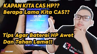 Penting Nih..!! Tips Aman Charge Smartphone.. Kapan Kita Mulai Cas?? dan Berapa Lama Kita Cas??