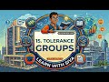 15. Tolerance Groups