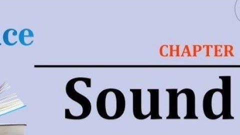class 8 | Chapter 13 Sound | Easy textbook exercise solution | CBSE NCERT SCIENCE |