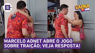 Marcelo Adnet SE PRONUNCIA após traição no Carnaval!