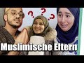 Dinge, die muslimische Eltern sagen!