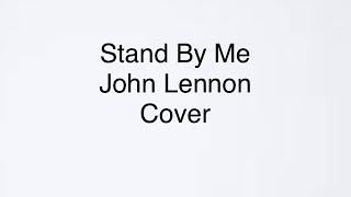 Stand By Me   John Lennon  Cover