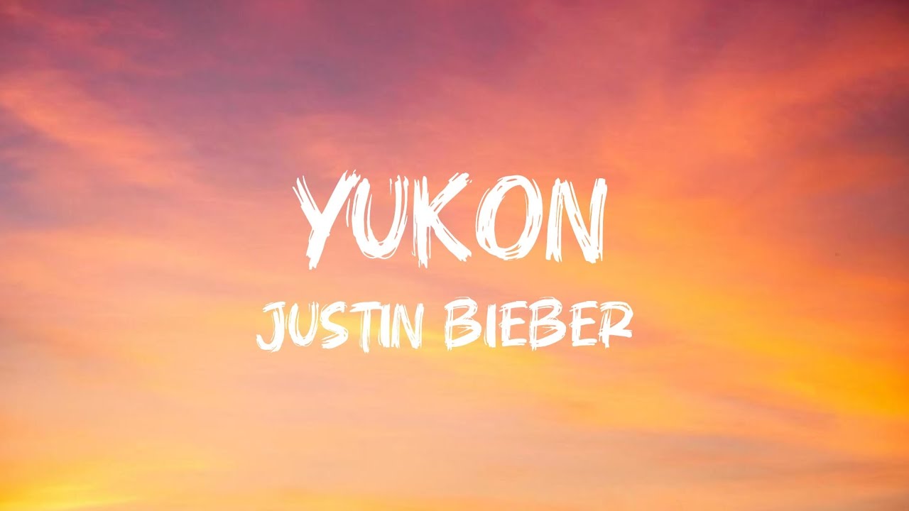 Yukon Rapper Justin Bieber - Yukon Lyrics (DLyrics001) - YouTube
