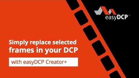 Simply replace selected frames in your DCP with easyDCP