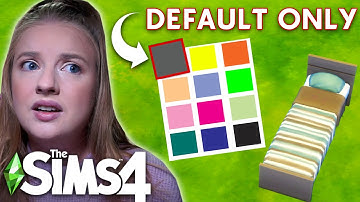 the sims 4 but i can ONLY use default swatches