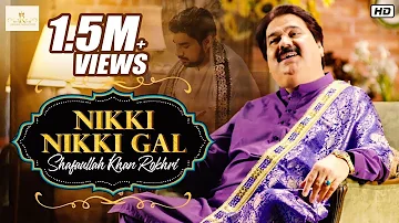 #NIKKI_NIKKI_GAL - Full Video Song | Shafaullah Khan Rokhri | Rokhri Production