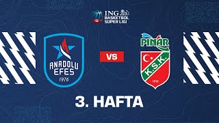 BSL 3. Hafta: Anadolu Efes - Pınar Karşıyaka